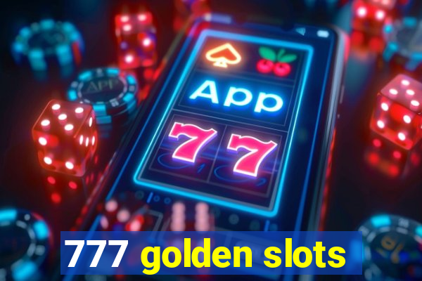 777 golden slots